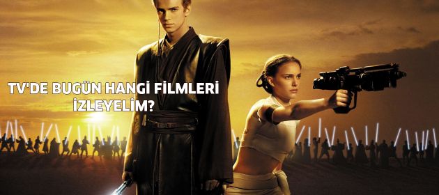 Tv'de bugün hangi filmleri izleyelim?
