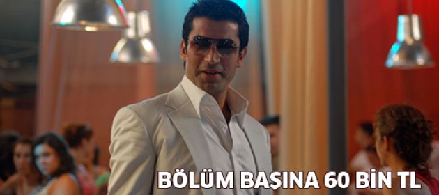 Bölüm başına 60 bin tl alacak