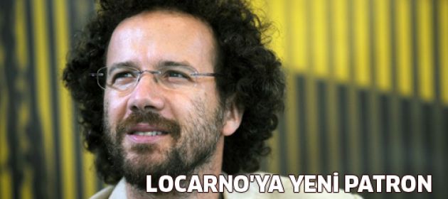Locarno'ya yeni patron!