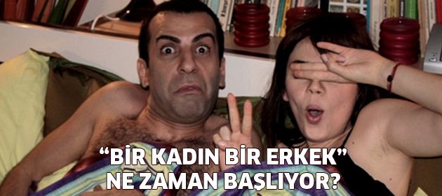 'Bir Erkek Bir Kadın' başlıyor