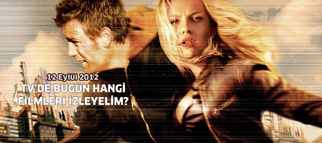 Tv'de bugün hangi filmleri izleyelim?