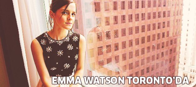 Emma Watson, Toronto'da