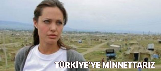 Angelina Jolie: Türkiye'ye minnettarız