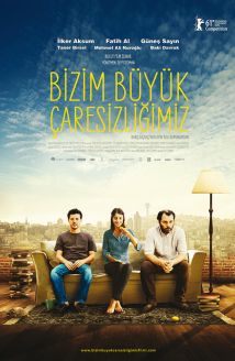 Bizim Büyük Çaresizliğimiz