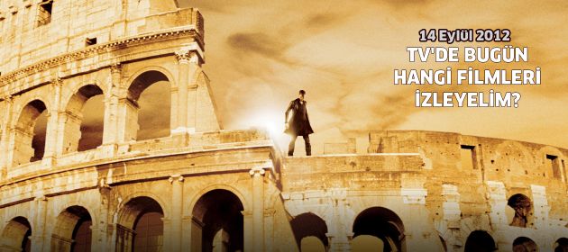 Tv'de bugün hangi filmleri izleyelim?