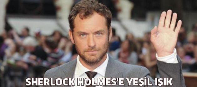 Law'dan, Holmes'e yeşil ışık!