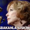 3 başbakanla ilişkim oldu