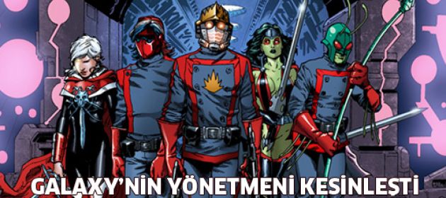 ‘Guardians of the Galaxy’nin yönetmeni kesinleşti