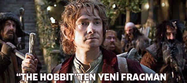 The Hobbit'ten yeni fragman yayınlandı