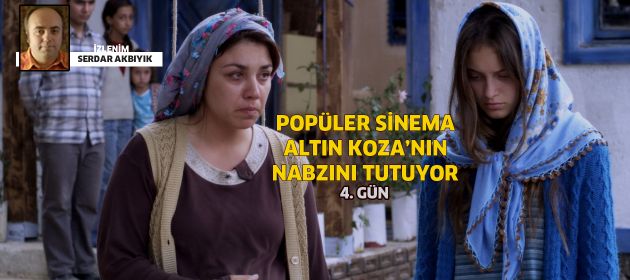 Popüler Sinema, Altın Koza'nın nabzını tutuyor: 4.Gün