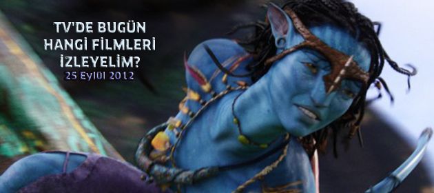 Tv'de bugün hangi filmleri izleyelim?