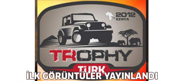 Merakla beklenen "Trophy Türk"ten ilk görüntüler yayınlandı