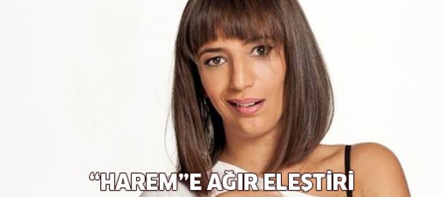 Yalan Dünya'nın Açılay'ından "Harem"e sert sözler