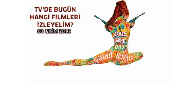 Tv'de bugün hangi filmleri izleyelim?