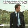 Savaşmak Değil Konuşmak!