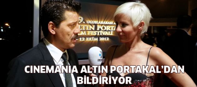 Cinemania Altın Portakal’dan bildiriyor!