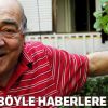 "Babam bu haberlere gülerdi"