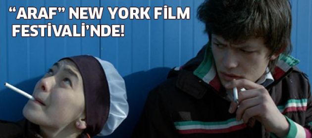 "Araf" New York Film Festivali'nde!