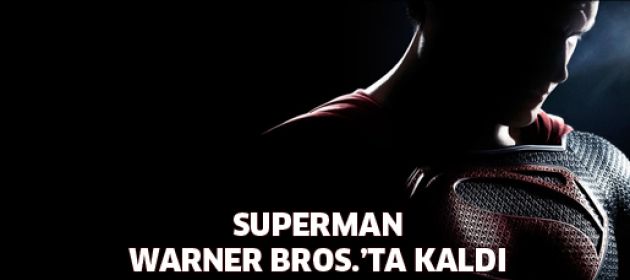 Superman Warner Bros.'ta kaldı