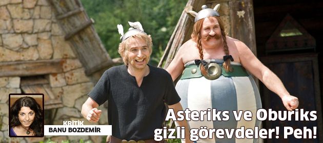 Asteriks ve Oburiks gizli görevdeler! Peh!