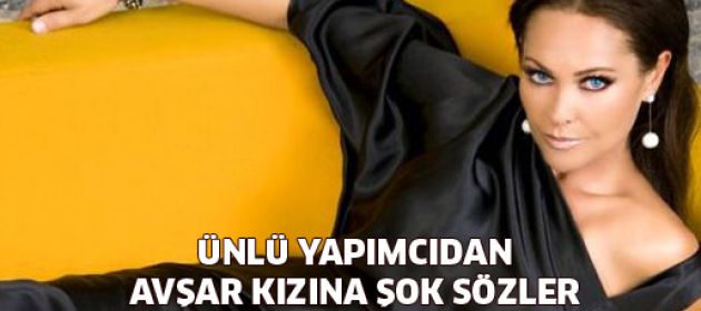 Ünlü yapımcıdan, Hülya Avşar'a şok sözler