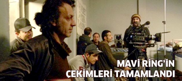 Mavi Ring'in çekimleri tamamlandı