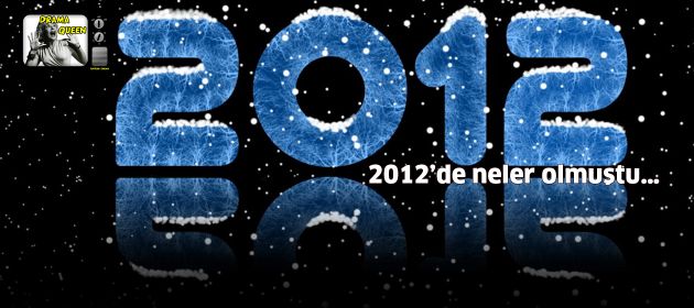 2012’de neler olmuştu…