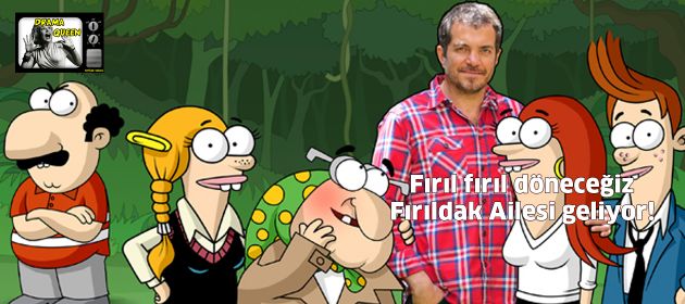 Fırıl fırıl döneceğiz Fırıldak Ailesi geliyor!