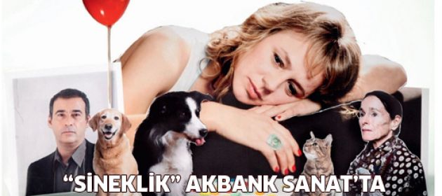 "Sineklik" Akbank Sanat'ta