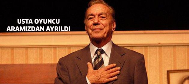 Usta Oyuncuyu kaybettik