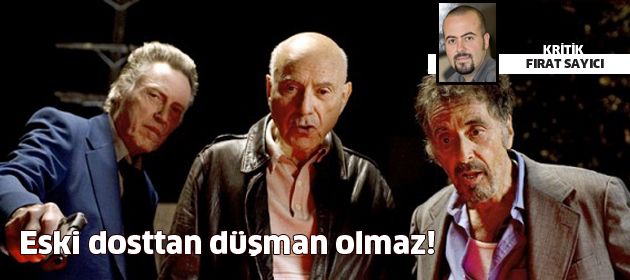 Eski dosttan düşman olmaz!