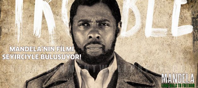 Mandela'nın filmi seyirciyle buluşuyor