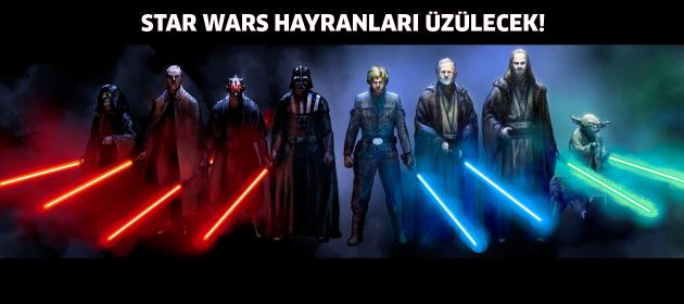 'Star Wars' sevenlerine kötü haber!