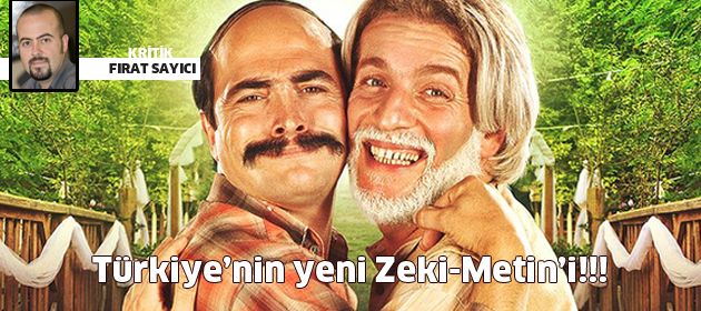 Türkiye’nin yeni Zeki-Metin’i!!!