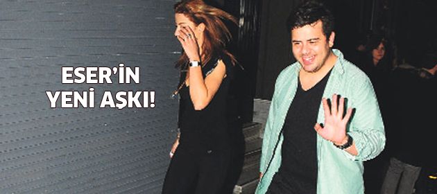 Eser'in yeni aşkı!