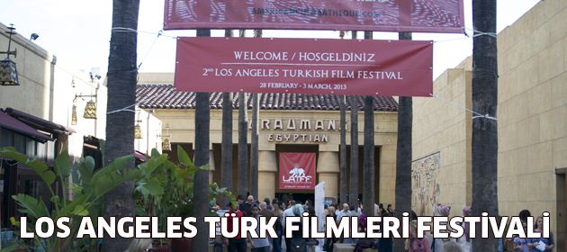L.A. Türk Film Festivali 06- 09. Mart 2014 tarihlerinde...