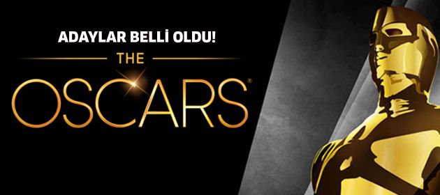 Oscar adayları açıklandı!