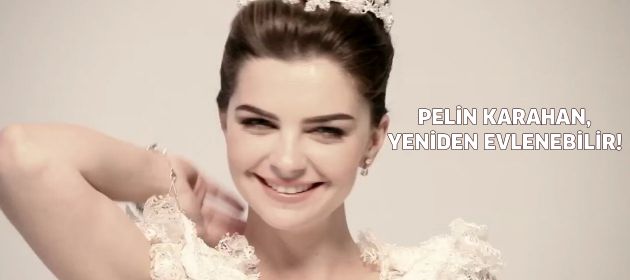 Pelin Karahan, yeniden evlenebilir!