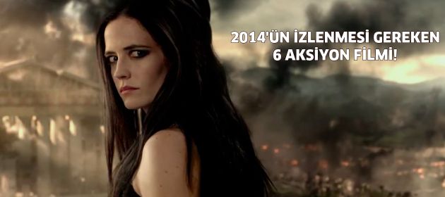 2014'ün izlenmesi gereken 6 aksiyon filmi!