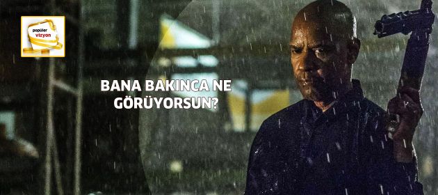 Bana Bakınca Ne Görüyorsun?