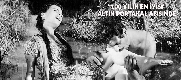 “100 YILIN EN İYİSİ” ALTIN PORTAKAL AFİŞİNDE
