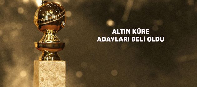Altın Küre adayları belli oldu