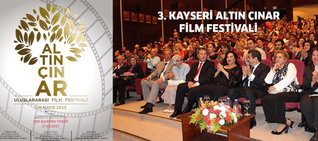 3. Uluslararası Kayseri Altın Çınar Film Festivali Başlıyor!