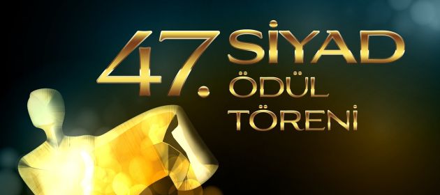47. SİYAD Ödülleri'ni kazananlar!