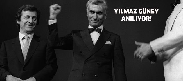 Yılmaz Güney anılıyor!