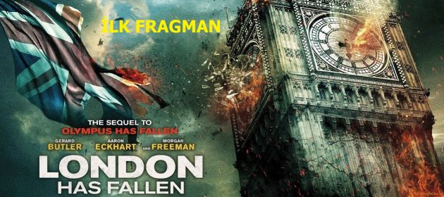 London Has Fallen'dan ilk Fragman