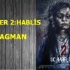 ÜÇ HARFLİLER 2:HABLİS'in Fragmanı Yayınlandı