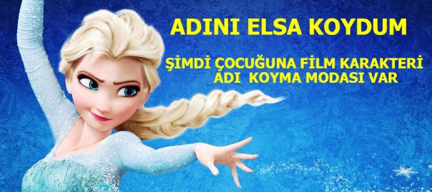 ADINI ELSA KOYDUM