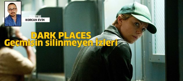 DARK PLACES - Karanlık Yerler