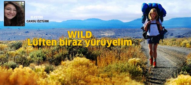 WILD - Lütfen biraz yürüyün